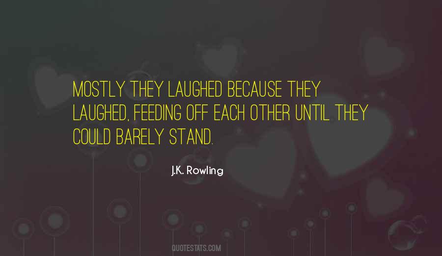 They Laughed Quotes #1435813