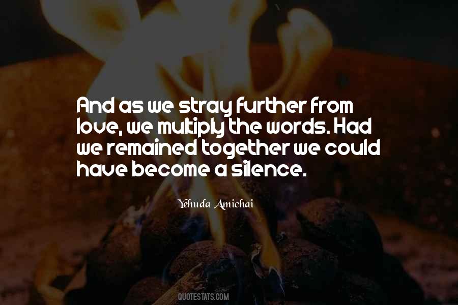 Quotes About Silence And Love #327518