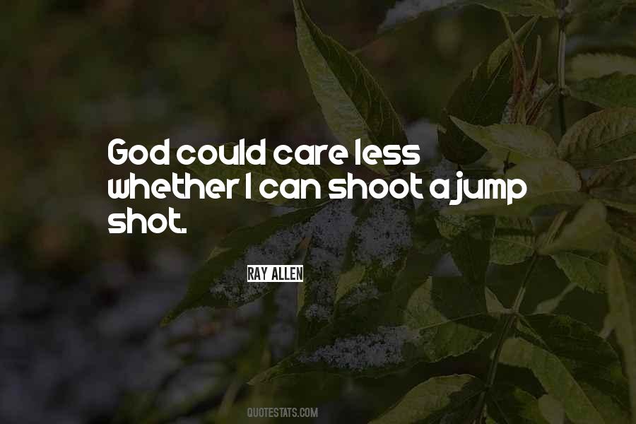 Quotes About Jump Shots #1237346