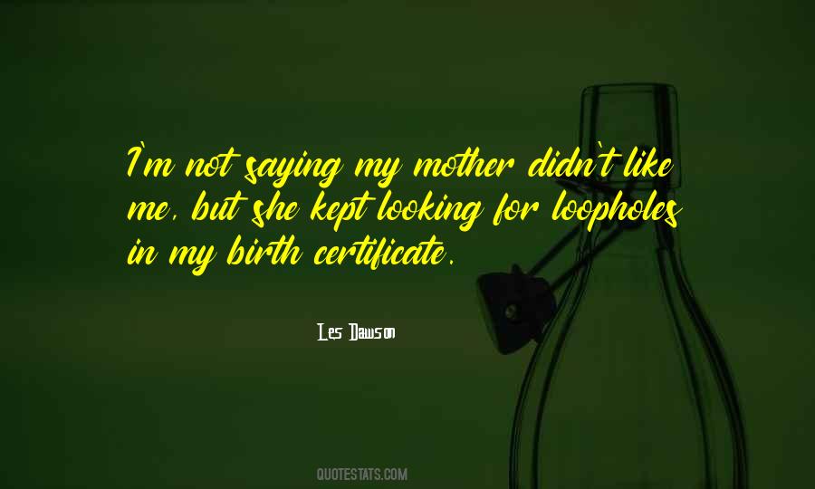 Quotes About Birth Certificate #1398023