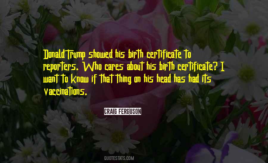 Quotes About Birth Certificate #672873