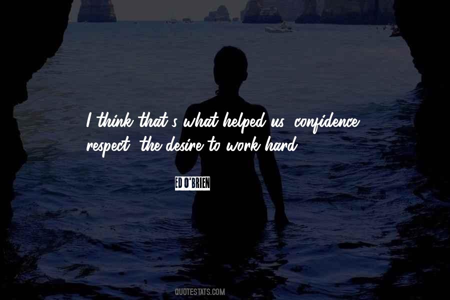 Quotes About Confidence And Hard Work #1227715