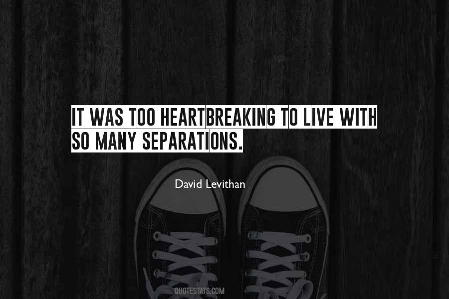 Quotes About Heartbreaking #1499471