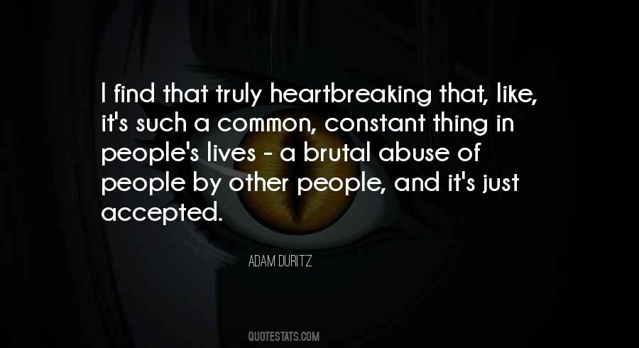 Quotes About Heartbreaking #1515113