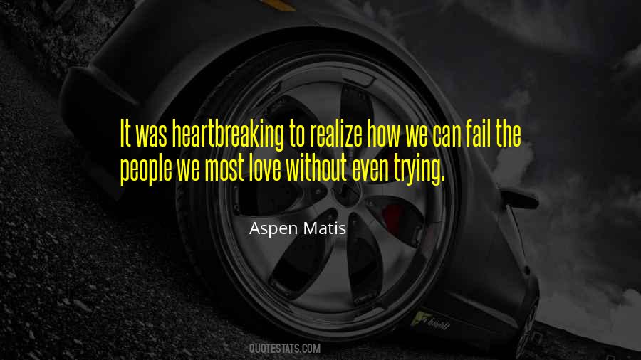 Quotes About Heartbreaking #1872986