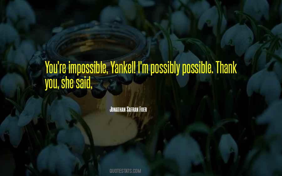 Impossible Possible Quotes #65812