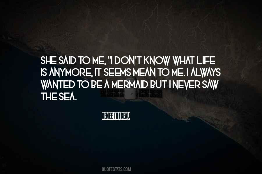 Quotes About Sea Life #416395