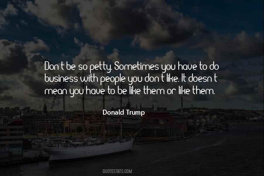 Quotes About Petty People #135487