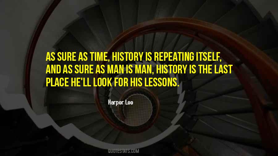 Quotes About Repeating History #1172570