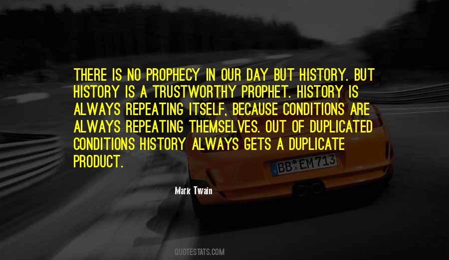 Quotes About Repeating History #1323692