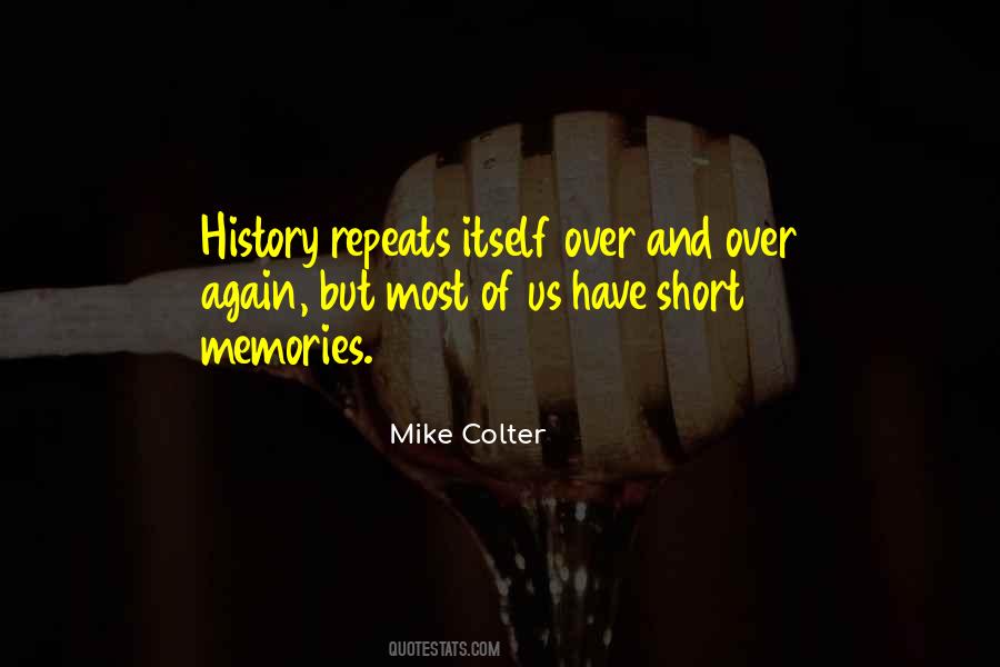 Quotes About Repeating History #1439004