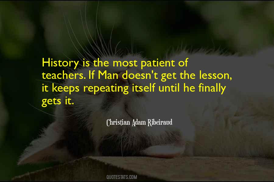 Quotes About Repeating History #325746