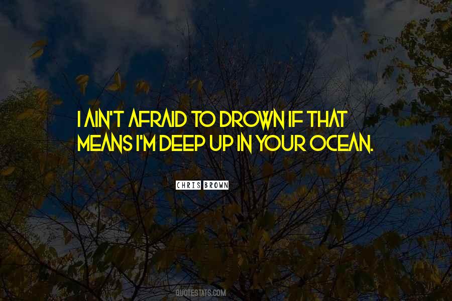 Quotes About Deep Ocean #792355