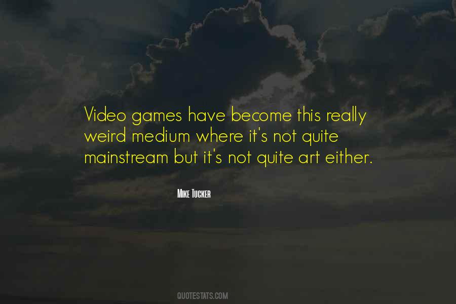 Quotes About Video Games As Art #844566