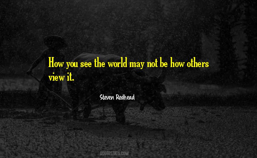 Quotes About How You See The World #1252884 Quotes About How You See The World #1252884