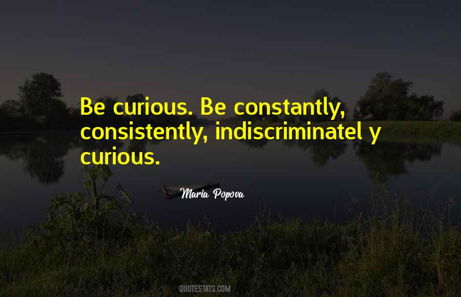 Be Curious Quotes #372468