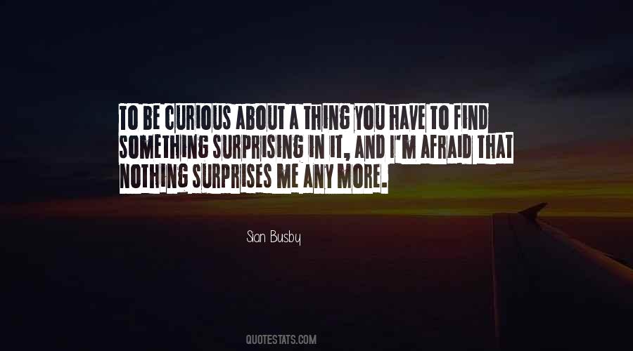 Be Curious Quotes #53895