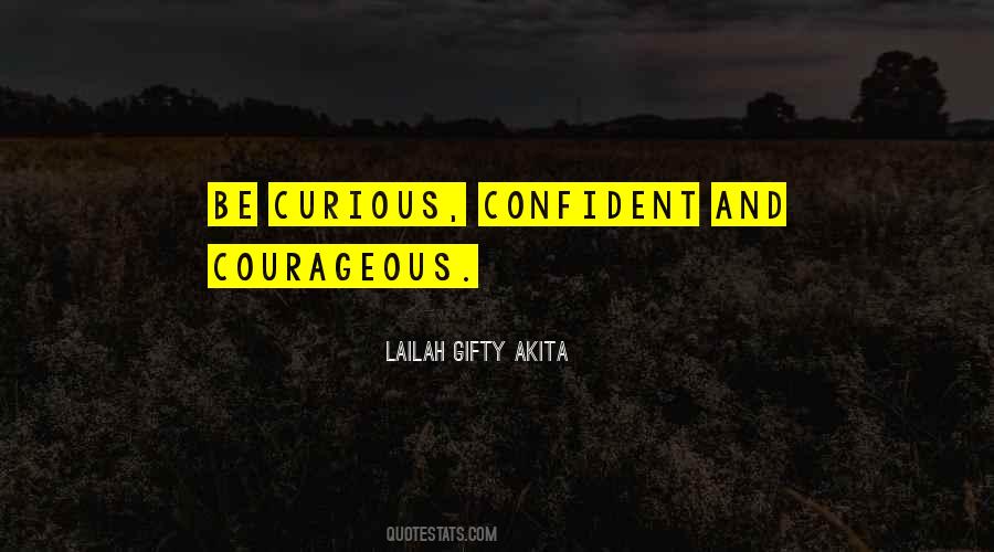 Be Curious Quotes #784990