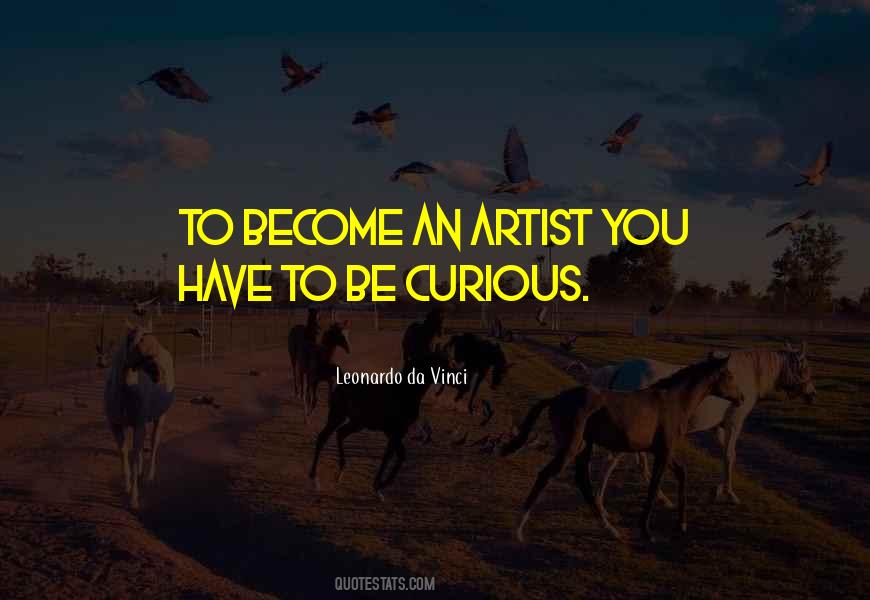 Be Curious Quotes #930114