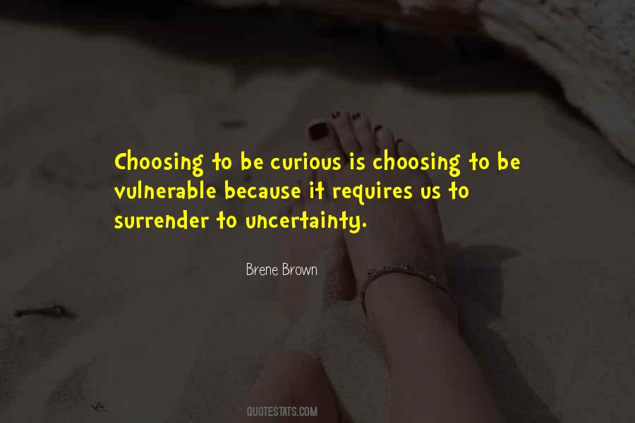 Be Curious Quotes #985104