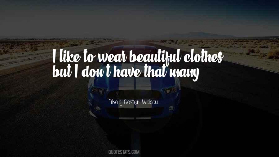 Beautiful Clothes Quotes #1338887