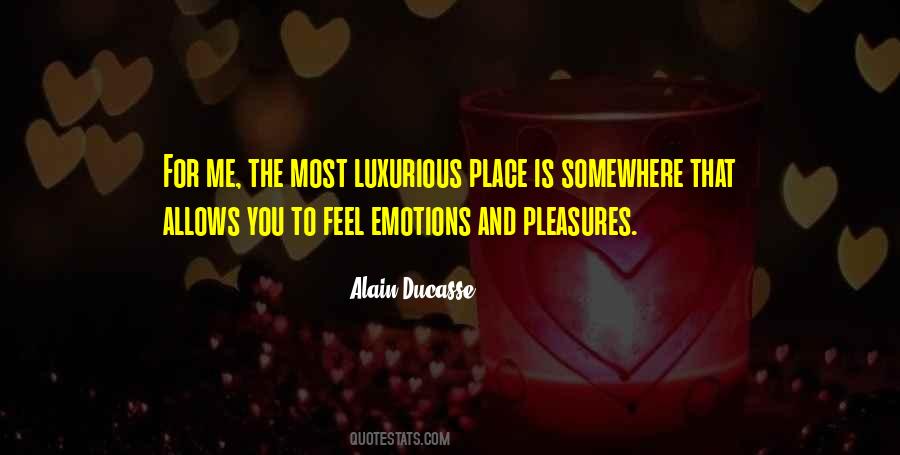 Luxurious Place Quotes #625807