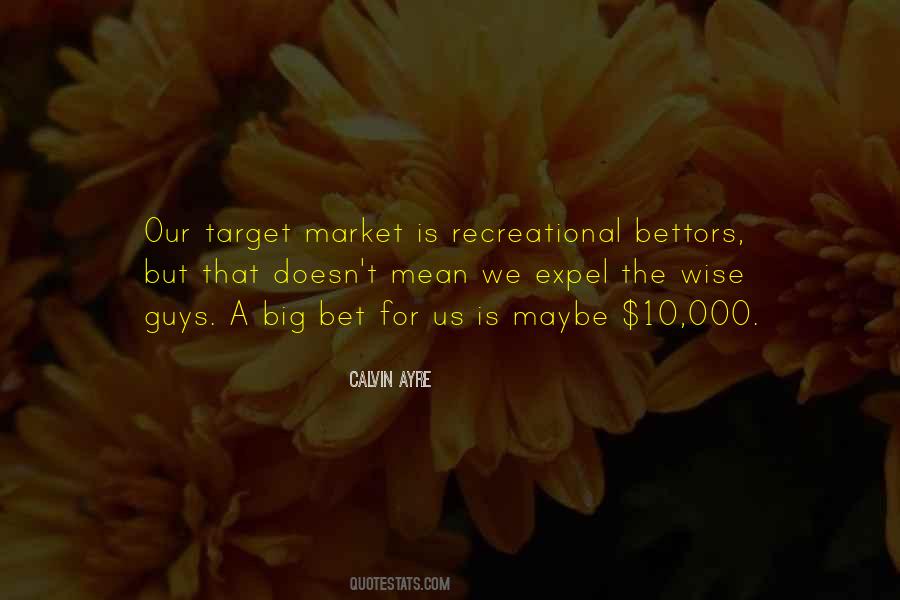 Quotes About Target Market #236883