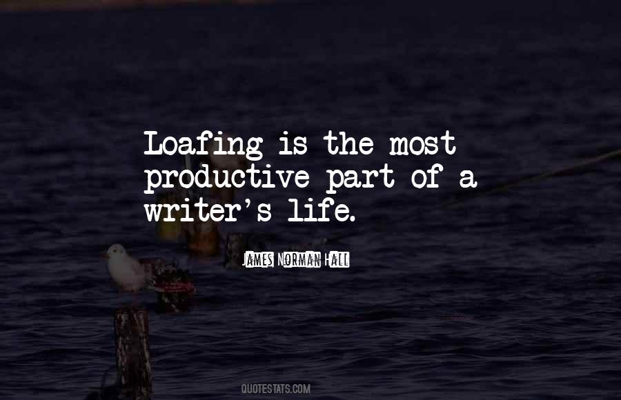 Quotes About Loafing #1315005