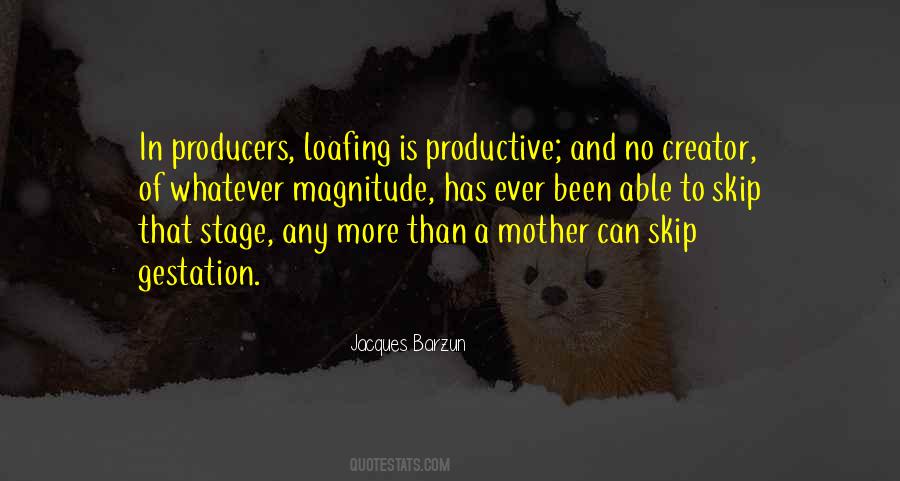 Quotes About Loafing #385088