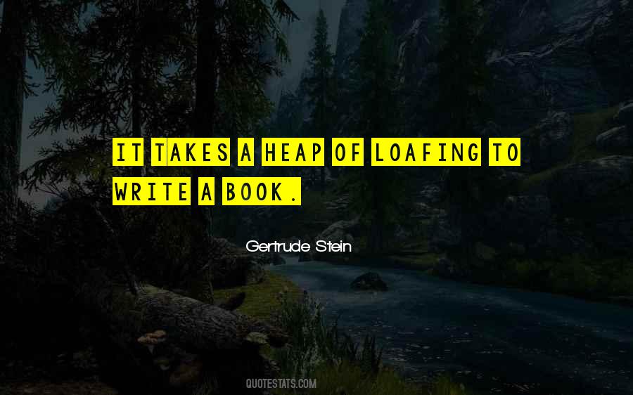 Quotes About Loafing #81526