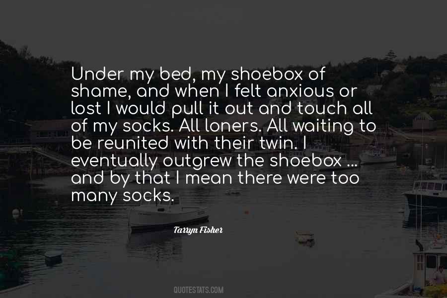 Quotes About Under The Bed #1008996 Quotes About Under The Bed #1008996