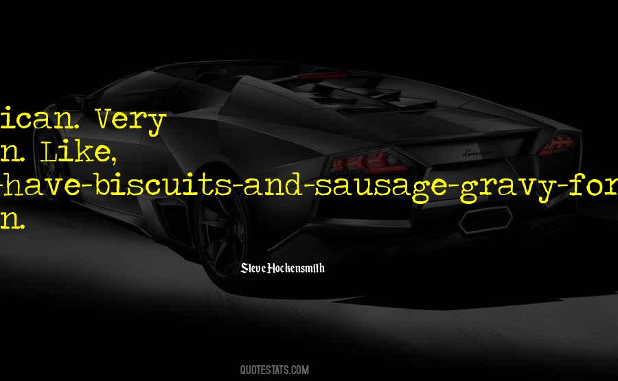 Quotes About Biscuits And Gravy #782605