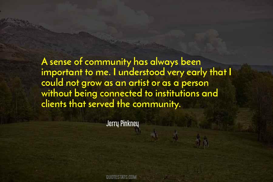 Quotes About Being A Community #276560