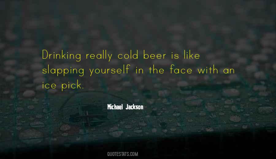 Quotes About Ice Cold Beer #1452659