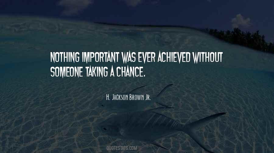 Quotes About Taking A Chance On Someone #982135