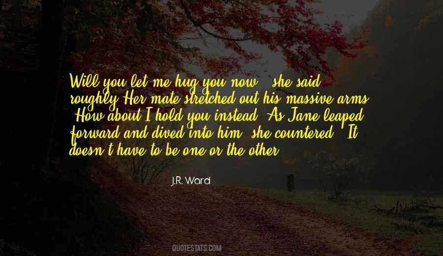 Hold Me In Your Arms Quotes #439071