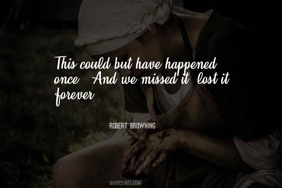 Quotes About Losing The Best Thing That Ever Happened To You #475830