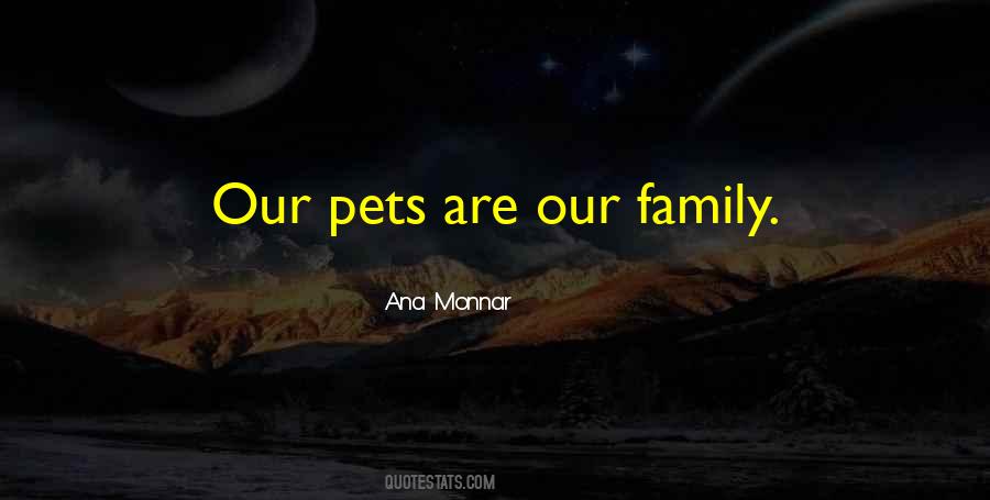 Quotes About Pets And Family #1023203
