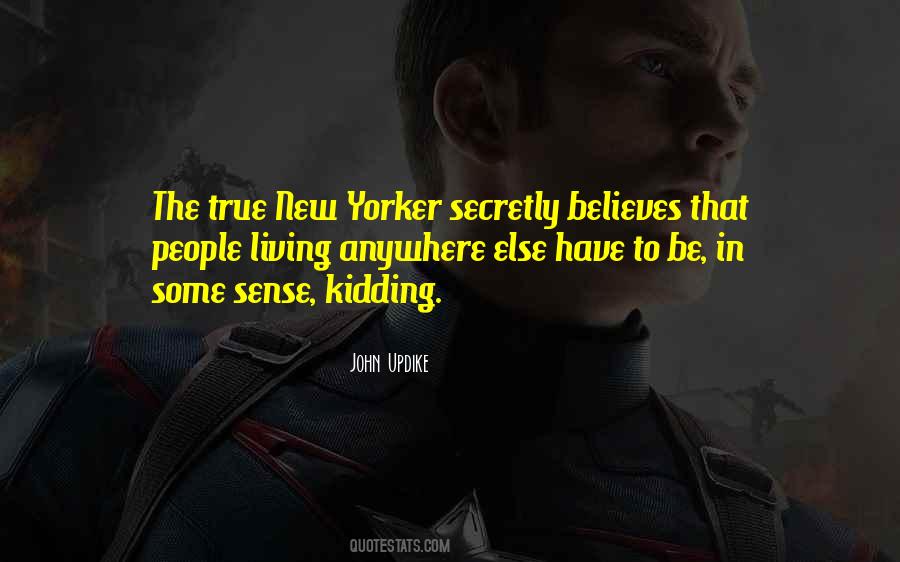 You Got To Be Kidding Quotes #165589