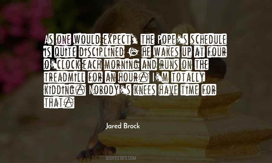 You Got To Be Kidding Quotes #183782