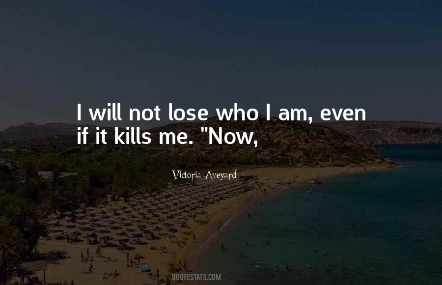 Quotes About Who I Am #1609311