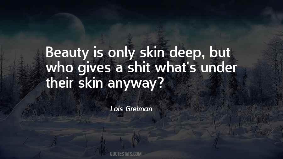 Beauty S Only Skin Deep Quotes #1002614