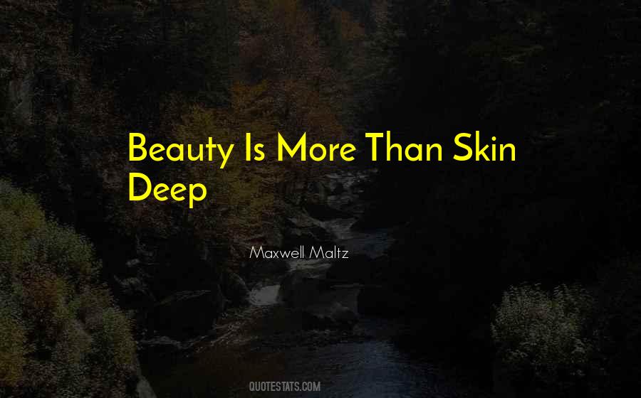 Beauty S Only Skin Deep Quotes #1189463