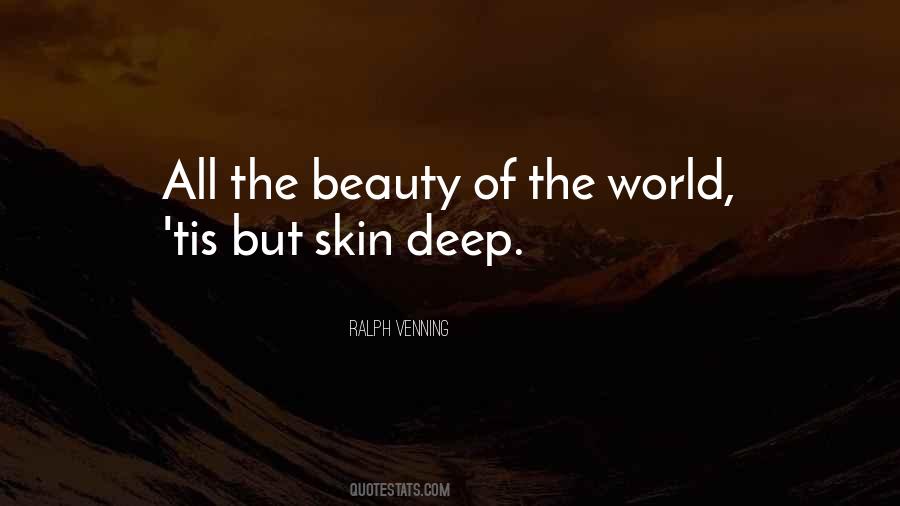 Beauty S Only Skin Deep Quotes #160594