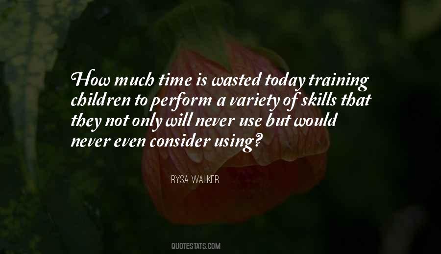 Quotes About Time Not Wasted #1620559