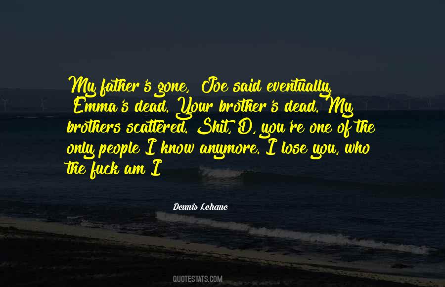 Quotes About My Dead Father #766904