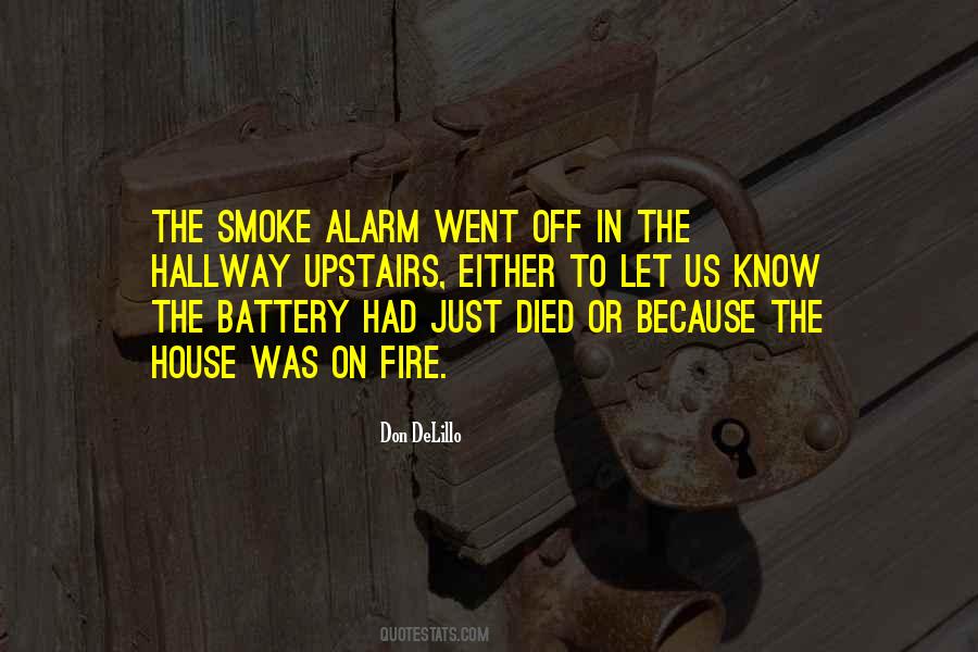 Quotes About Fire Alarms #1265669