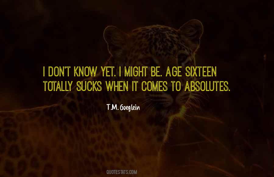 Quotes About Sixteen #1251787