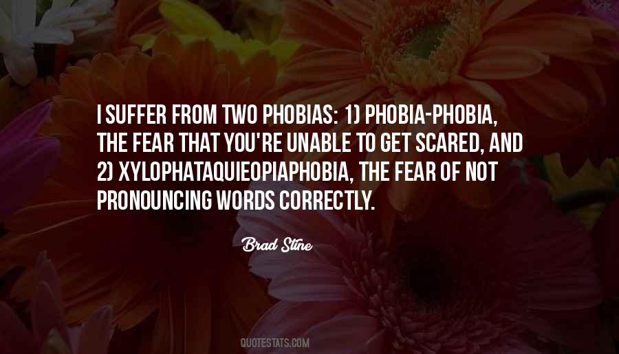 Quotes About Phobias #1014602