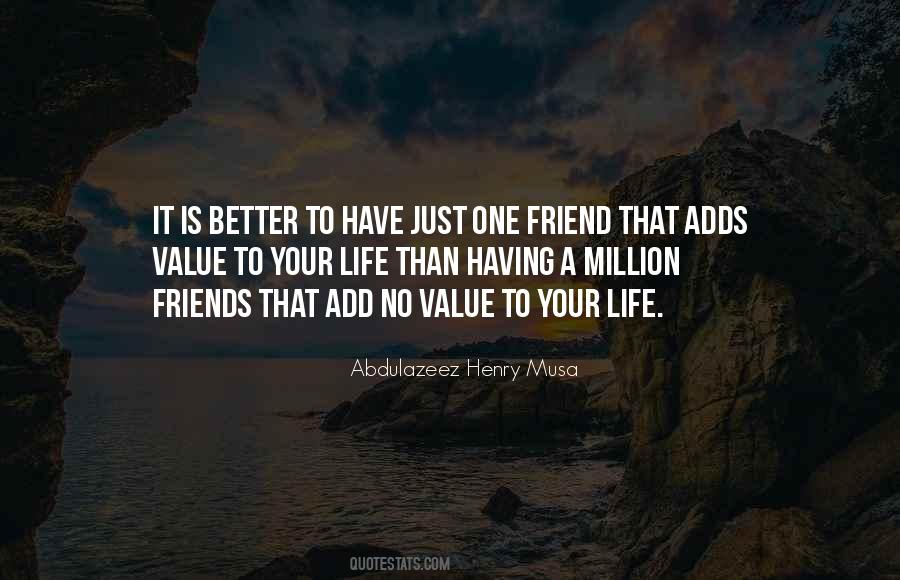 Friendship Value Quotes #373980